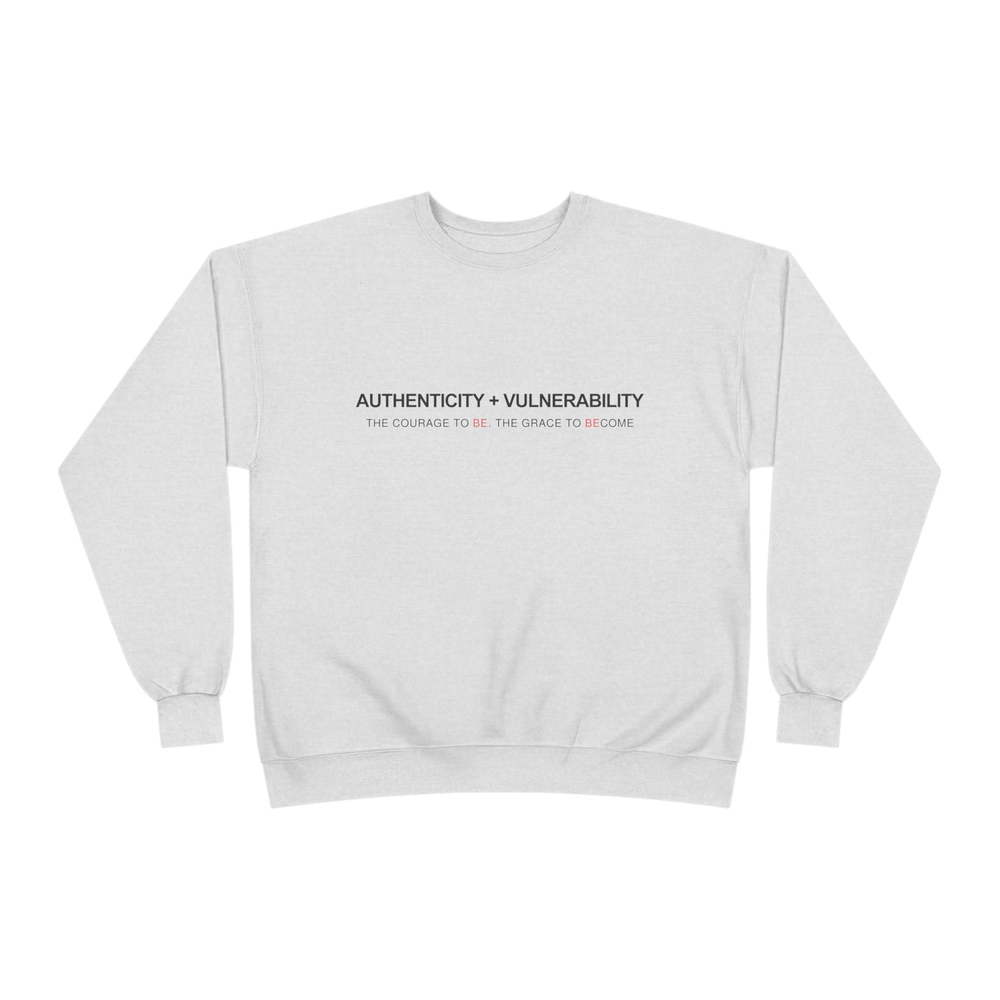 Authenticity + Vulnerability Crewneck Sweatshirt