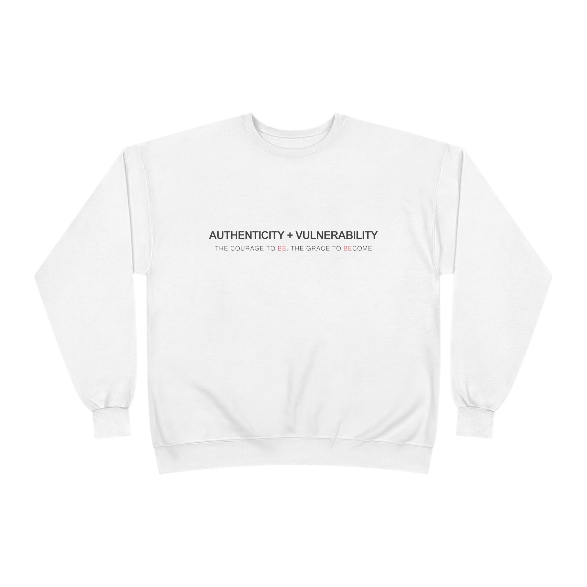 Authenticity + Vulnerability Crewneck Sweatshirt